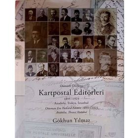 Osmanlı Dönemi Kartpostal Editörleri - Gökhun Yılmaz