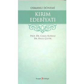 OSMANLI DÖNEMİ KIRIM EDEBİYATI - CEMAL KURNAZ;HALIL ÇELTİK