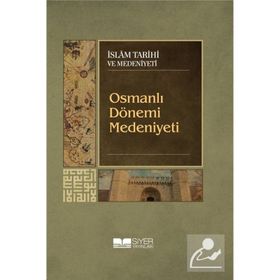 Osmanlı Dönemi Medeniyeti - Kolektif