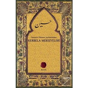 Osmanlı Dönemi Şeyhlerinden Kerbela Mersiyeleri - Kahraman Özkök