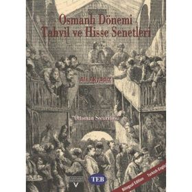 OSMANLI DÖNEMI TAHVIL VE HISSE SENETLERI OTTOMAN SECURITIES - ALI AKYILDIZ