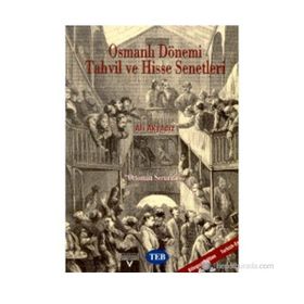 OSMANLI DÖNEMI TAHVIL VE HISSE SENETLERI OTTOMAN SECURITIES - ALI AKYILDIZ
