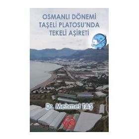 Osmanlı Dönemi Taşeli Platosu'nda Tekeli Aşireti - Mehmet Taş