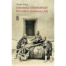 OSMANLI DÖNEMİNDE İSTANBUL HAMMALLARI - NEJDET ERTUĞ