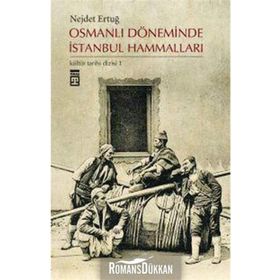 OSMANLI DÖNEMİNDE İSTANBUL HAMMALLARI - NEJDET ERTUĞ