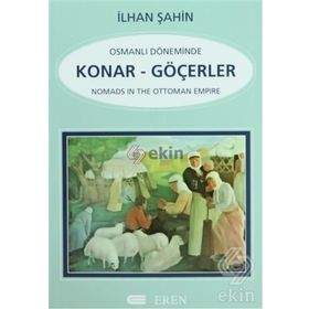 OSMANLI DÖNEMİNDE KONAR-GÖÇERLER - İLHAN ŞAHİN