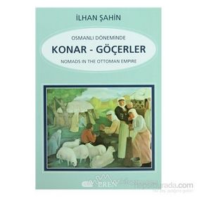 OSMANLI DÖNEMİNDE KONAR-GÖÇERLER - İLHAN ŞAHİN