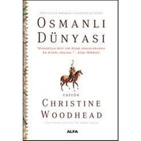 Osmanlı Dünyası - Dünyaya İz Bırakan Uygarlıklar Dizisi - Christine Woodhead