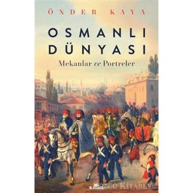 Osmanlı Dünyası - Önder Kaya