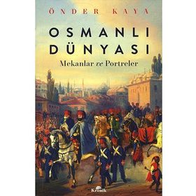 Osmanlı Dünyası - Önder Kaya