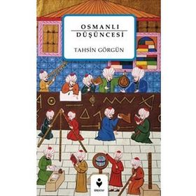 Osmanlı Düşüncesi - Tahsin Görgün