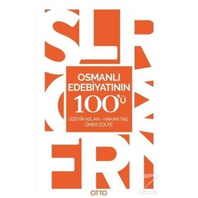 Osmanlı Edebiyatının 100'ü - Kolektif