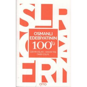 Osmanlı Edebiyatının 100'ü - Kolektif