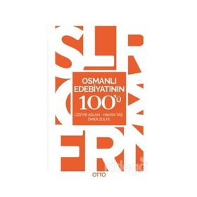 Osmanlı Edebiyatının 100'ü - Kolektif