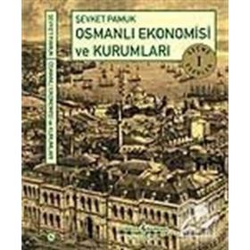 OSMANLI EKONOMISI VE KURUMLARI SEÇME ESERLER 1 - ŞEVKET PAMUK