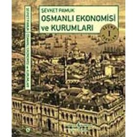 OSMANLI EKONOMISI VE KURUMLARI SEÇME ESERLER 1 - ŞEVKET PAMUK