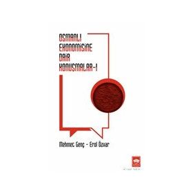 Osmanlı Ekonomisine Dair Konuşmalar - Mehmet Genç