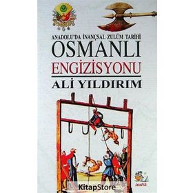 OSMANLI ENGIZISYONU ANADOLU'DA İNANÇSAL ZULÜM TARIHI - ALI YILDIRIM