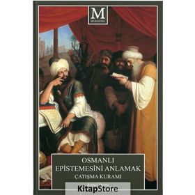 Osmanlı Epistemesini Anlamak Çatışma Kuramı - Remzi Demir