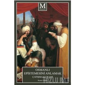 Osmanlı Epistemesini Anlamak Çatışma Kuramı - Remzi Demir