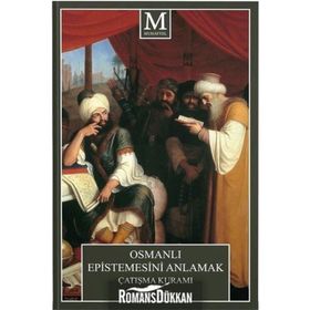Osmanlı Epistemesini Anlamak Çatışma Kuramı - Remzi Demir