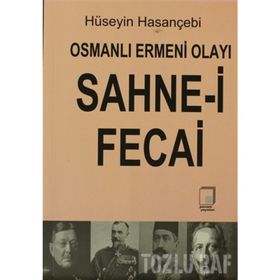 OSMANLI ERMENI OLAYI SAHNE-I FECAI - HÜSEYIN HASANÇEBI