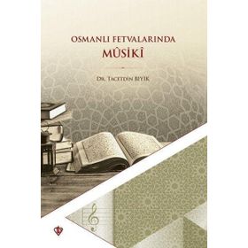 Osmanlı Fetvalarında Mûsikî - Türkiye Diyanet Vakfı Yayınları