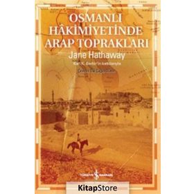 Osmanlı Hakimiyetinde Arap Toprakları - Jane Hathaway