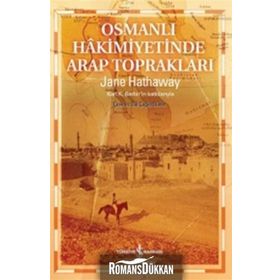 Osmanlı Hakimiyetinde Arap Toprakları - Jane Hathaway