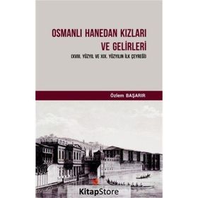 Osmanlı Hanedan Kızları Ve Gelirleri - Özlem Başarır