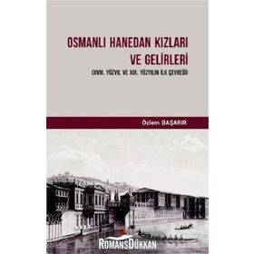 Osmanlı Hanedan Kızları Ve Gelirleri - Özlem Başarır