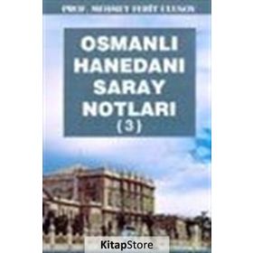 OSMANLI HANEDANI SARAY NOTLARI 3 - MEHMET FERIT ULUSOY
