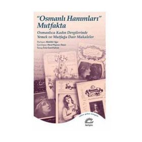 Osmanlı Hanımları Mutfakta - Abdullah Uğur