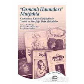Osmanlı Hanımları Mutfakta - Abdullah Uğur