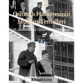 Osmanlı Hariciyesinin Modern Temelleri - Zeynep Bostan