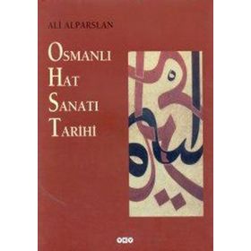 OSMANLI HAT SANATI TARIHI - ALI ALPARSLAN