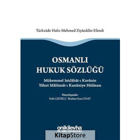 Osmanlı Hukuk Sözlüğü - Fethi Gedikli İbrahim Enes Onat