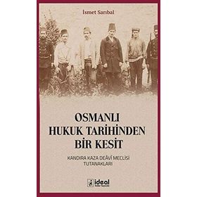 Osmanlı Hukuk Tarihinden Bir Kesit - İsmet Sarıbal