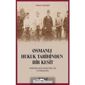 Osmanlı Hukuk Tarihinden Bir Kesit - İsmet Sarıbal