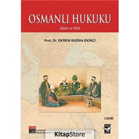 OSMANLI HUKUKU - EKREM BUĞRA EKINCI