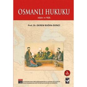 OSMANLI HUKUKU - EKREM BUĞRA EKINCI