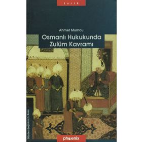 OSMANLI HUKUKUNDA ZULÜM KAVRAMI - AHMET MUMCU