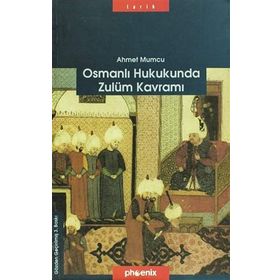 OSMANLI HUKUKUNDA ZULÜM KAVRAMI - AHMET MUMCU