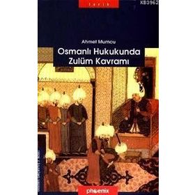 OSMANLI HUKUKUNDA ZULÜM KAVRAMI - AHMET MUMCU