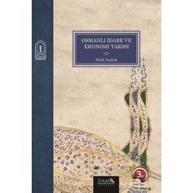 Osmanlı İdare ve Ekonomi Tarihi - Halil İnalcık