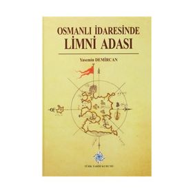 Osmanlı İdaresinde Limni Adası - Yasemin Demircan