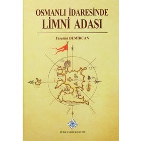 Osmanlı İdaresinde Limni Adası - Yasemin Demircan