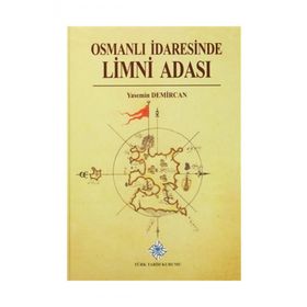 Osmanlı İdaresinde Limni Adası - Yasemin Demircan