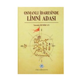 Osmanlı İdaresinde Limni Adası - Yasemin Demircan