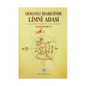 Osmanlı İdaresinde Limni Adası - Yasemin Demircan